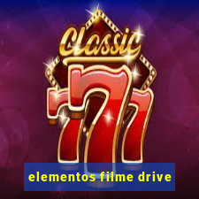 elementos filme drive